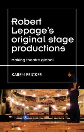 robert lepage stage direction